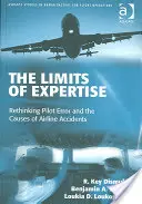 Los límites de la pericia: Repensar el error del piloto y las causas de los accidentes aéreos - The Limits of Expertise: Rethinking Pilot Error and the Causes of Airline Accidents