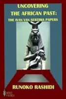 Descubrir el pasado africano - Los documentos de Ivan Van Sertima - Uncovering the African Past - The Ivan Van Sertima Papers