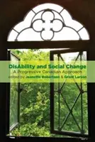 Discapacidad y cambio social: Un enfoque progresista canadiense - Disability and Social Change: A Progressive Canadian Approach