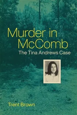 Asesinato en McComb: El caso de Tina Andrews - Murder in McComb: The Tina Andrews Case