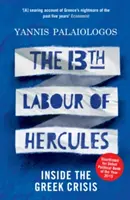 El decimotercer trabajo de Hércules: La crisis griega por dentro - The 13th Labour of Hercules: Inside the Greek Crisis