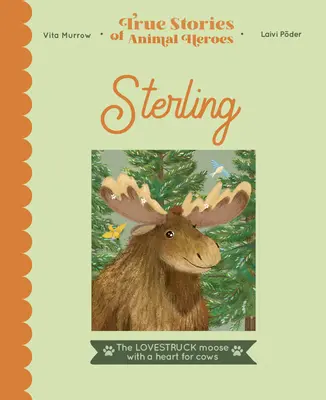 Sterling El alce enamorado con corazón de vaca - Sterling: The Lovestruck Moose with a Heart for Cows