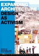 Arquitectura en expansión: El diseño como activismo - Expanding Architecture: Design as Activism