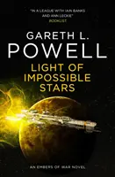 La luz de las estrellas imposibles: Una novela de Ascuas de guerra - Light of Impossible Stars: An Embers of War Novel