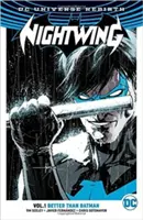 Nightwing, Volumen 1: Mejor que Batman (Rebirth) - Nightwing, Volume 1: Better Than Batman (Rebirth)