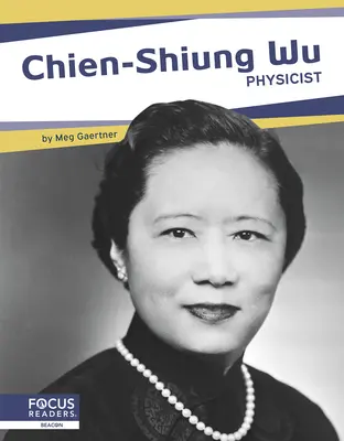 Chien-Shiung Wu: Físico - Chien-Shiung Wu: Physicist