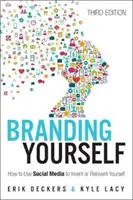 Creando tu propia marca: Cómo utilizar las redes sociales para inventarte o reinventarte - Branding Yourself: How to Use Social Media to Invent or Reinvent Yourself