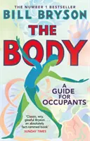 Body - Guía para ocupantes - EL Bestseller Nº 1 DEL SUNDAY TIMES - Body - A Guide for Occupants - THE SUNDAY TIMES NO.1 BESTSELLER