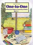 One-to-one - Guía práctica para aprender en casa de 0 a 11 años - One-to-one - A Practical Guide to Learning at Home Age 0-11