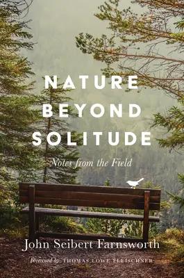 La naturaleza más allá de la soledad: Notas desde el campo - Nature Beyond Solitude: Notes from the Field