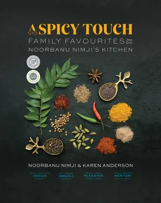 Un toque picante: Platos familiares de la cocina de Noorbanu Nimji - A Spicy Touch: Family Favourites from Noorbanu Nimji's Kitchen