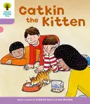 Oxford Reading Tree: Nivel 1+: Decodificar y Desarrollar: Catkin el gatito - Oxford Reading Tree: Level 1+: Decode and Develop: Catkin the Kitten
