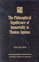 El significado filosófico de la inmortalidad en Tomás de Aquino - The Philosophical Significance of Immortality in Thomas Aquinas