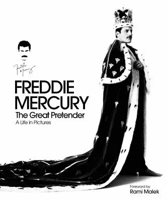 Freddie Mercury: The Great Pretender: Una vida en imágenes - Freddie Mercury: The Great Pretender: A Life in Pictures