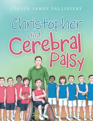 Christopher y la parálisis cerebral - Christopher and Cerebral Palsy