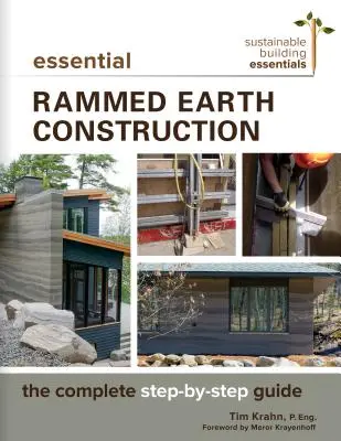 Essential Rammed Earth Construction: La Guía Completa Paso a Paso - Essential Rammed Earth Construction: The Complete Step-By-Step Guide