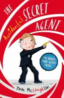 Agente secreto accidental (McLaughlin Tom (autor e ilustrador)) - Accidental Secret Agent (McLaughlin Tom (Author and Illustrator))