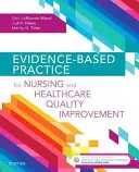 Práctica basada en la evidencia para la enfermería y la mejora de la calidad asistencial - Evidence-Based Practice for Nursing and Healthcare Quality Improvement