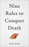 Nueve reglas para vencer a la muerte - Nine Rules to Conquer Death