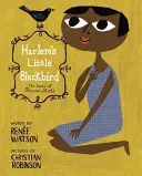 El pequeño mirlo de Harlem: La historia de Florence Mills - Harlem's Little Blackbird: The Story of Florence Mills