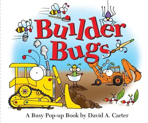 Bichos constructores: Un Libro Pop-Up Ocupado - Builder Bugs: A Busy Pop-Up Book