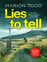 Mentiras para contar - Un thriller policíaco escocés absolutamente apasionante - Lies to Tell - An utterly gripping Scottish crime thriller
