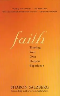 Faith Faith: Confía en tu experiencia más profunda Confía en tu experiencia más profunda - Faith Faith: Trusting Your Own Deepest Experience Trusting Your Own Deepest Experience