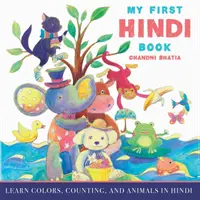 Mi Primer Libro Hindi: Aprende colores, a contar y animales en hindi - My First Hindi Book: Learn Colors, Counting, And Animals In Hindi