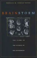 Tormenta de ideas: Los fallos de la ciencia de las diferencias sexuales - Brain Storm: The Flaws in the Science of Sex Differences