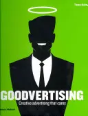Goodvertising: Publicidad creativa que se preocupa - Goodvertising: Creative Advertising That Cares