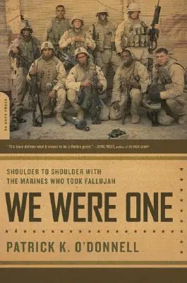 Éramos uno: Hombro con hombro con los marines que tomaron Faluya - We Were One: Shoulder to Shoulder with the Marines Who Took Fallujah