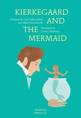 Kierkegaard y la sirena - Kierkegaard and the Mermaid