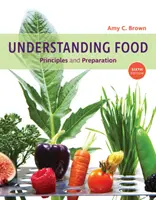 Comprender la alimentación: Principios y preparación - Understanding Food: Principles and Preparation