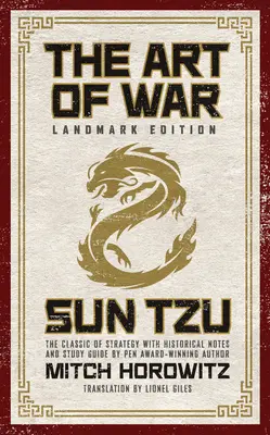 El arte de la guerra: El clásico de la estrategia con notas históricas e introducción de Mitch Horowitz, autor galardonado por el PEN. - The Art of War Landmark Edition: The Classic of Strategy with Historical Notes and Introduction by PEN Award-Winning Author Mitch Horowitz