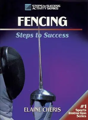 Esgrima: Pasos hacia el éxito - Fencing: Steps to Success