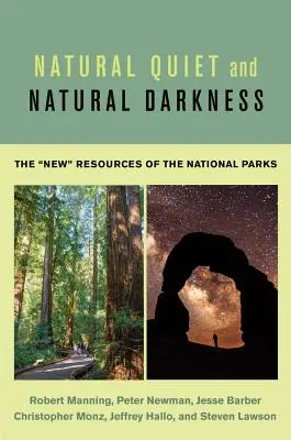 Tranquilidad y oscuridad naturales: Los nuevos recursos de los Parques Nacionales - Natural Quiet and Natural Darkness: The New Resources of the National Parks