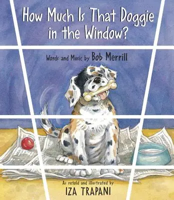 ¿Cuánto cuesta el perrito de la ventana? - How Much Is That Doggie in the Window?