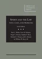 El deporte y el Derecho - Texto, casos y problemas - Sports and the Law - Text, Cases, and Problems