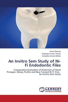 Estudio Invitro Sem de limas endodónticas de Ni-Ti - An Invitro Sem Study of Ni-Ti Endodontic Files