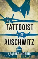 El tatuador de Auschwitz: el desgarrador e inolvidable bestseller internacional - Tattooist of Auschwitz - the heartbreaking and unforgettable international bestseller