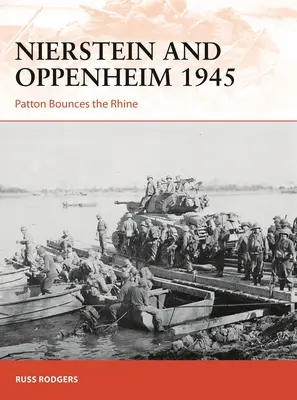 Nierstein y Oppenheim 1945: Patton hace rebotar el Rin - Nierstein and Oppenheim 1945: Patton Bounces the Rhine