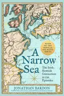 Un mar estrecho: La conexión irlando-escocesa en 120 episodios - A Narrow Sea: The Irish-Scottish Connection in 120 Episodes