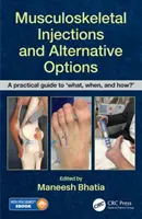 Inyecciones musculoesqueléticas y opciones alternativas: Una Guía Práctica sobre '¿Qué, Cuándo y Cómo?' [Con eBook] - Musculoskeletal Injections and Alternative Options: A Practical Guide to 'what, When and How?' [With eBook]
