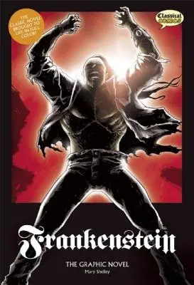 Frankenstein, la novela gráfica: Texto original - Frankenstein the Graphic Novel: Original Text