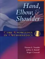 Conocimientos básicos de ortopedia: mano, codo y hombro - Core Knowledge in Orthopaedics: Hand, Elbow, and Shoulder