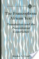 Texto africano francófono - Traducción y experiencia poscolonial - Francophone African Text - Translation and the Postcolonial Experience