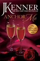 Anchor Me Stark Series Book 4 - Anchor Me: Stark Series Book 4