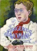 Una mujer peligrosa: La biografía gráfica de Emma Goldman - A Dangerous Woman: The Graphic Biography of Emma Goldman