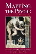 La cartografía de la psique 3: Kairos, la astrología del tiempo - Mapping the Psyche 3: Kairos - the Astrology of Time