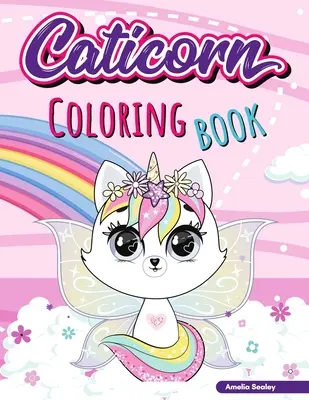 Libro para colorear Caticornio: Adorable libro para colorear del gato unicornio, fácil y divertido libro para colorear del caticornio para niños - Caticorn Coloring Book: Adorable Unicorn Cat Coloring Book, Easy and Fun Caticorn Coloring Book for Kids